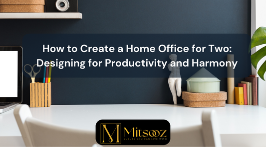 How to Create a Home Office for Two: Designing for Productivity and Harmony